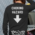Choking Hazard Adult Dad Joke Long Sleeve T-Shirt Back Print Choking Hazard Adult Dad Joke Long Sleeve T-Shirt Back Print