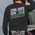Cool Dads Run Marathons Marathon Running Runner Long Sleeve T-Shirt Back Print
