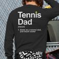 Cool Tennis Novelty For Men Dad Tennis Lover Tennis Player Long Sleeve T-Shirt Back Print