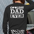 Coolest Dad Ever Coolest Dad Around World's Coolest Dad Long Sleeve T-Shirt Back Print