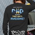 My Dad Is Awesome Fathers Day Shirt From Son Daughter Wife Long Sleeve T-Shirt Back Print My Dad Is Awesome Fathers Day Shirt From Son Daughter Wife Long Sleeve T-Shirt Back Print