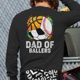 Dad Of Ballers Baseball Soccer Basketball Dad Long Sleeve T-Shirt Back Print Dad Of Ballers Baseball Soccer Basketball Dad Long Sleeve T-Shirt Back Print