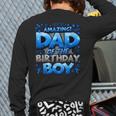 Dad Of The Birthday Boy Matching Family Father Long Sleeve T-Shirt Back Print Dad Of The Birthday Boy Matching Family Father Long Sleeve T-Shirt Back Print