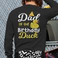 Dad Of The Birthday Duck Boy Rubber Duck Birthday Girl Long Sleeve T-Shirt Back Print