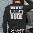 Dad Of The Birthday Dude Dad Of The Birthday Boy Long Sleeve T-Shirt Back Print