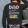 Dad Of The Birthday Girl Tie Dye Girl Bday Party Long Sleeve T-Shirt Back Print Dad Of The Birthday Girl Tie Dye Girl Bday Party Long Sleeve T-Shirt Back Print