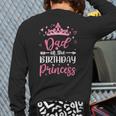 Dad Of The Birthday Princess Birthday Girl Kid Family Long Sleeve T-Shirt Back Print Dad Of The Birthday Princess Birthday Girl Kid Family Long Sleeve T-Shirt Back Print