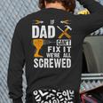 If Dad Can't Fix It We'Re All Screwed Long Sleeve T-Shirt Back Print