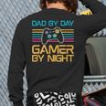 Dad By Day Gamer By Night Video Games Lover Gamer Dad Long Sleeve T-Shirt Back Print