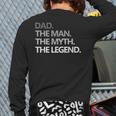 DAD The Man The Myth The LegendShirt Long Sleeve T-Shirt Back Print