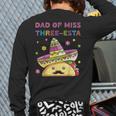 Dad Of Miss Three-Esta Mexican Fiesta 3rd Birthday Outfit Long Sleeve T-Shirt Back Print Dad Of Miss Three-Esta Mexican Fiesta 3rd Birthday Outfit Long Sleeve T-Shirt Back Print