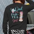 Dad Of The Par-Tea Girl Floral Tea Party Birthday Family Long Sleeve T-Shirt Back Print