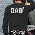 Dad Squared Dad Of Two Long Sleeve T-Shirt Back Print