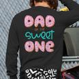 Dad Of Sweet One First Birthday Matching Family Donut Theme Long Sleeve T-Shirt Back Print Dad Of Sweet One First Birthday Matching Family Donut Theme Long Sleeve T-Shirt Back Print