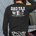 Dad Tax Making Sure It's Not Poison Long Sleeve T-Shirt Back Print