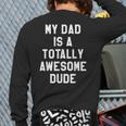 My Dad Is A Totally Awesome Dude T-Shirt Long Sleeve T-Shirt Back Print