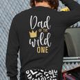 Dad Of The Wild One Shirt 1st Birthday First Thing Daddy Tee Long Sleeve T-Shirt Back Print