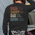 Dada Daddy Dad Bruh For Dad Father's Day Long Sleeve T-Shirt Back Print