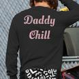 Daddy Chill Pink Distressed Long Sleeve T-Shirt Back Print