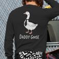 Daddy Goose Fun Father's Day Tee For Dad Long Sleeve T-Shirt Back Print