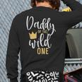 Daddy Of The Wild One Shirt 1st Birthday First Thing Dad Tee Long Sleeve T-Shirt Back Print