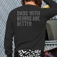Dads With Beards Are Better Fathers Valentine's Day Long Sleeve T-Shirt Back Print