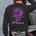 My Dads Fight Is My Fight Immune ITP Awareness Long Sleeve T-Shirt Back Print My Dads Fight Is My Fight Immune ITP Awareness Long Sleeve T-Shirt Back Print