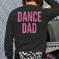 Dance Dad Pink Matching Parents Long Sleeve T-Shirt Back Print