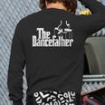 The Dancefather Dance Dad Dancer Dancing Father Men Long Sleeve T-Shirt Back Print