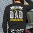 Does Your Dad Even Lift Bro Gym Lover's Long Sleeve T-Shirt Back Print