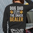 Dog Dad The Man The Myth The Snack Dealer Long Sleeve T-Shirt Back Print Dog Dad The Man The Myth The Snack Dealer Long Sleeve T-Shirt Back Print