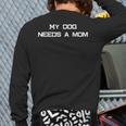 Dog Dad Or Dog Parent Quote- Great For Single Dog Dads Long Sleeve T-Shirt Back Print Dog Dad Or Dog Parent Quote- Great For Single Dog Dads Long Sleeve T-Shirt Back Print