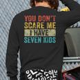 You Don't Scare Me I Have Seven Kids Mom Dad Vintage Retro Long Sleeve T-Shirt Back Print You Don't Scare Me I Have Seven Kids Mom Dad Vintage Retro Long Sleeve T-Shirt Back Print
