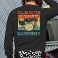 Drumming Basement Drum Set Drummer Rock Dad Grandpa Long Sleeve T-Shirt Back Print
