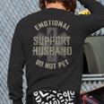 Emotional Support Husband Do Not Pet Dad For Men Long Sleeve T-Shirt Back Print