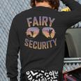 Fairy Security Birthday Family Halloween Costume Dad Mom Long Sleeve T-Shirt Back Print