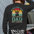 Fathers Day Bowling Dad For Bowling Player Dad Long Sleeve T-Shirt Back Print