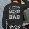My Favorite Archer Calls Me Dad Archery Father's Day Long Sleeve T-Shirt Back Print