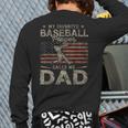 My Favorite Baseball Player Calls Me Dad Father's Day Long Sleeve T-Shirt Back Print My Favorite Baseball Player Calls Me Dad Father's Day Long Sleeve T-Shirt Back Print