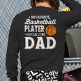 My Favorite Basketball Player Calls Me Dad Long Sleeve T-Shirt Back Print