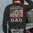My Favorite Firefighter Calls Me Dad Fireman Father Saying Long Sleeve T-Shirt Back Print