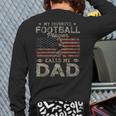 My Favorite Football Player Calls Me Dad Father's Day Long Sleeve T-Shirt Back Print