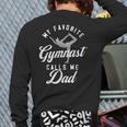 My Favorite Gymnast Calls Me Dad Mat Sports Gymnastics Long Sleeve T-Shirt Back Print My Favorite Gymnast Calls Me Dad Mat Sports Gymnastics Long Sleeve T-Shirt Back Print