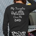 My Favorite Princess Calls Me Dad Dad Daughter Tee T-Shirt Long Sleeve T-Shirt Back Print My Favorite Princess Calls Me Dad Dad Daughter Tee T-Shirt Long Sleeve T-Shirt Back Print
