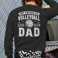 My Favorite Volleyball Player Calls Me Dad Fathers Day Sport Long Sleeve T-Shirt Back Print