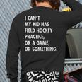 Field Hockey Mom And Dad Practice Game Long Sleeve T-Shirt Back Print