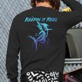 Fishing Keepin IT Reel Marlin Sport Fishermen Men Dad Long Sleeve T-Shirt Back Print
