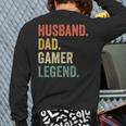 Gamer Husband Dad Video Game Legend Father's Day Long Sleeve T-Shirt Back Print Gamer Husband Dad Video Game Legend Father's Day Long Sleeve T-Shirt Back Print