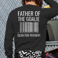 Goalie Dad Shirt Hockey Dad Shirt Hockey Goalie Long Sleeve T-Shirt Back Print