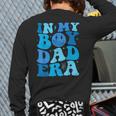 Groovy In My Boy Dad Era For Fathers Day Long Sleeve T-Shirt Back Print